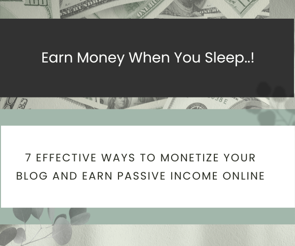 Monetize Your blog and Earn Passive Income