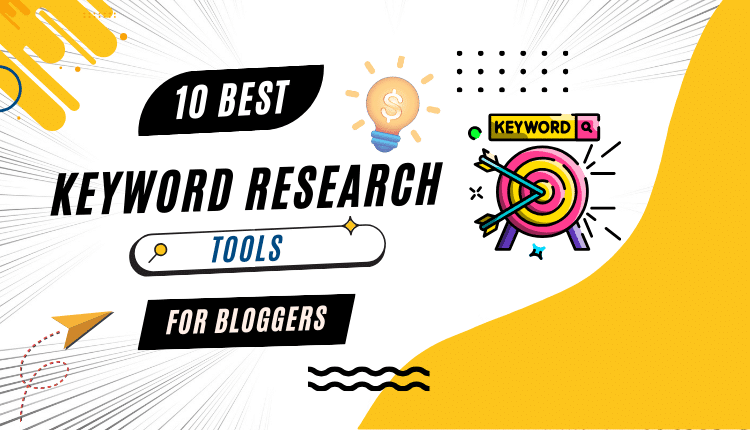 Best Keyword Research Tools for Bloggers
